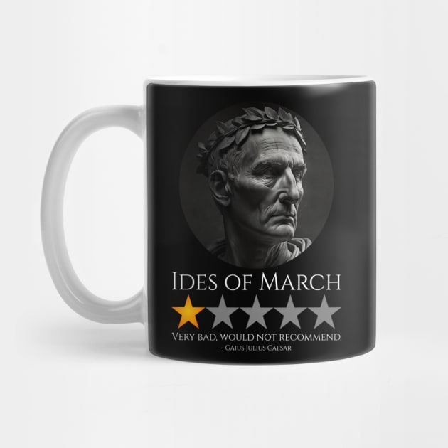 Gaius Julius Caesar - Ides Of March - Roman History Meme by Styr Designs